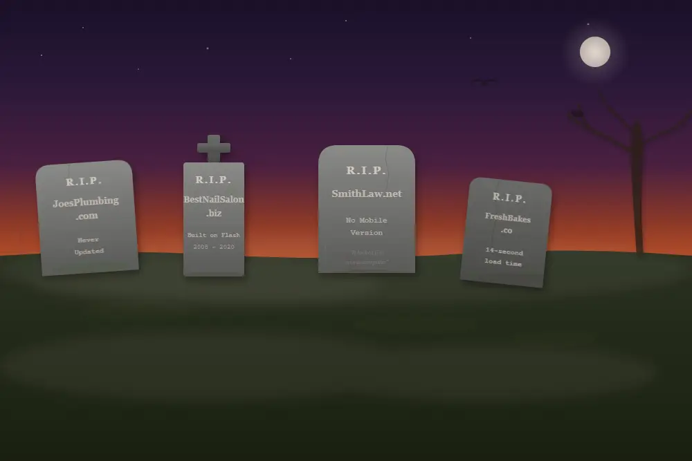 why business websites fail small cemetery at dusk, headstones engraved with causes like never updated and no mobile version