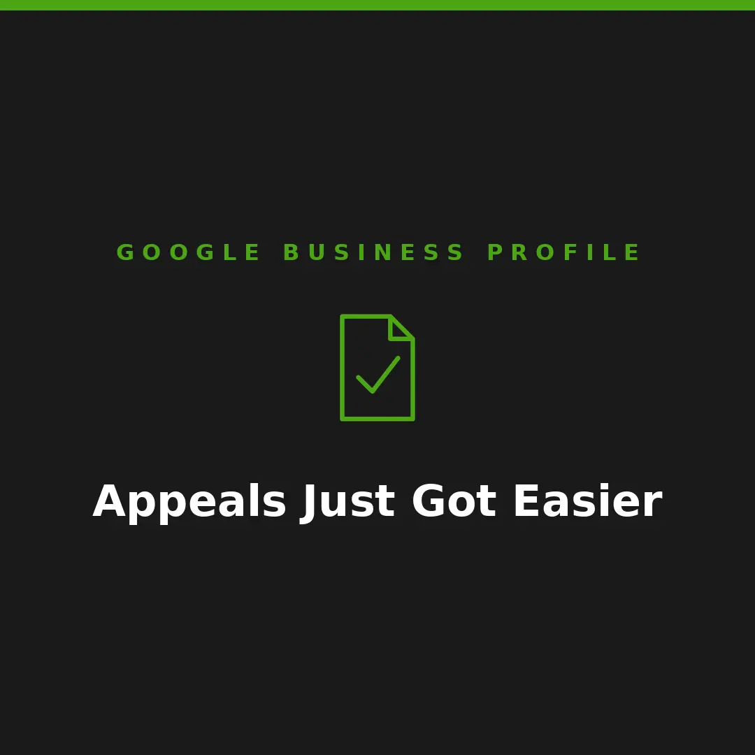 Google Business Profile Appeals Now Accept Evidence