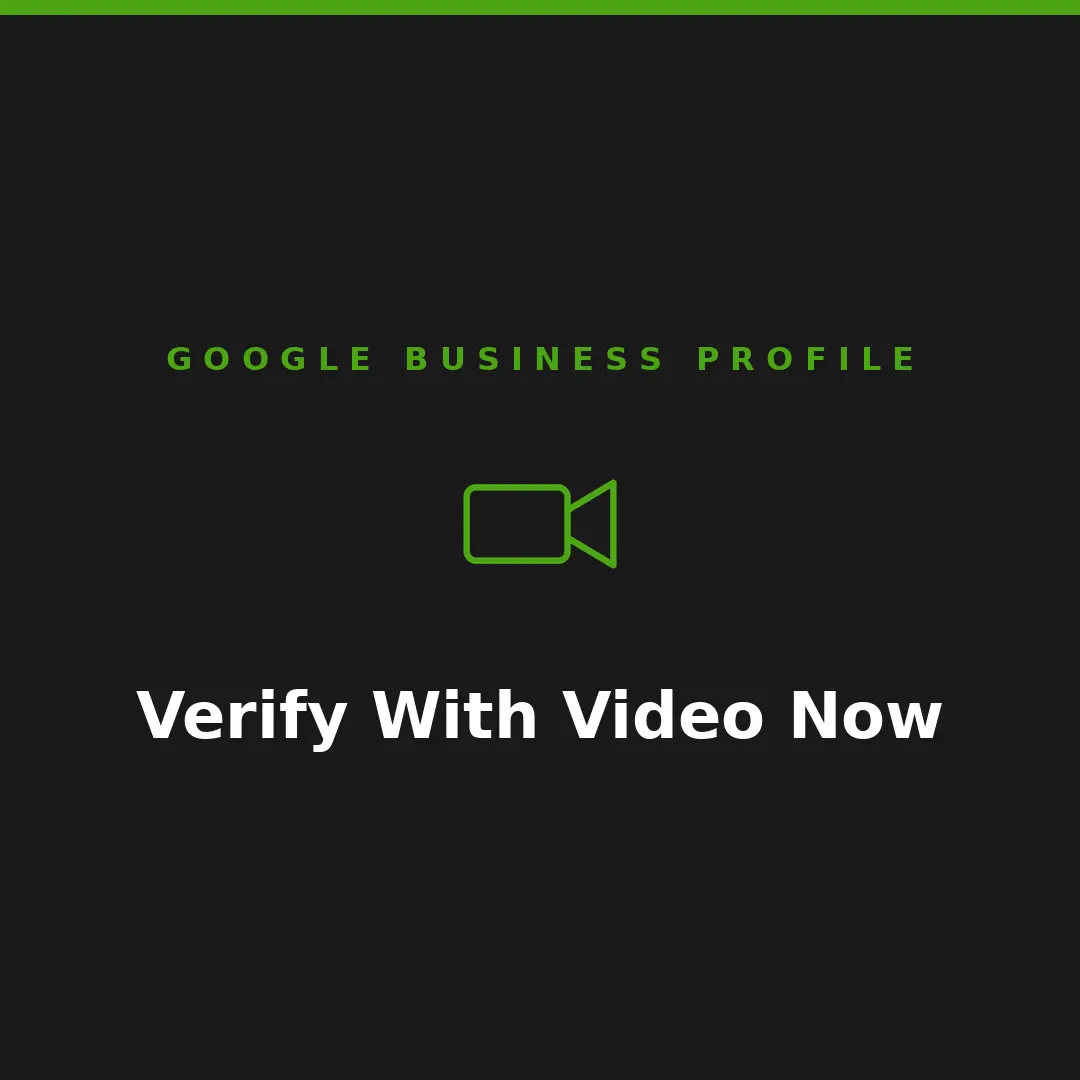 Google Business Profile Video Verification: What to Do