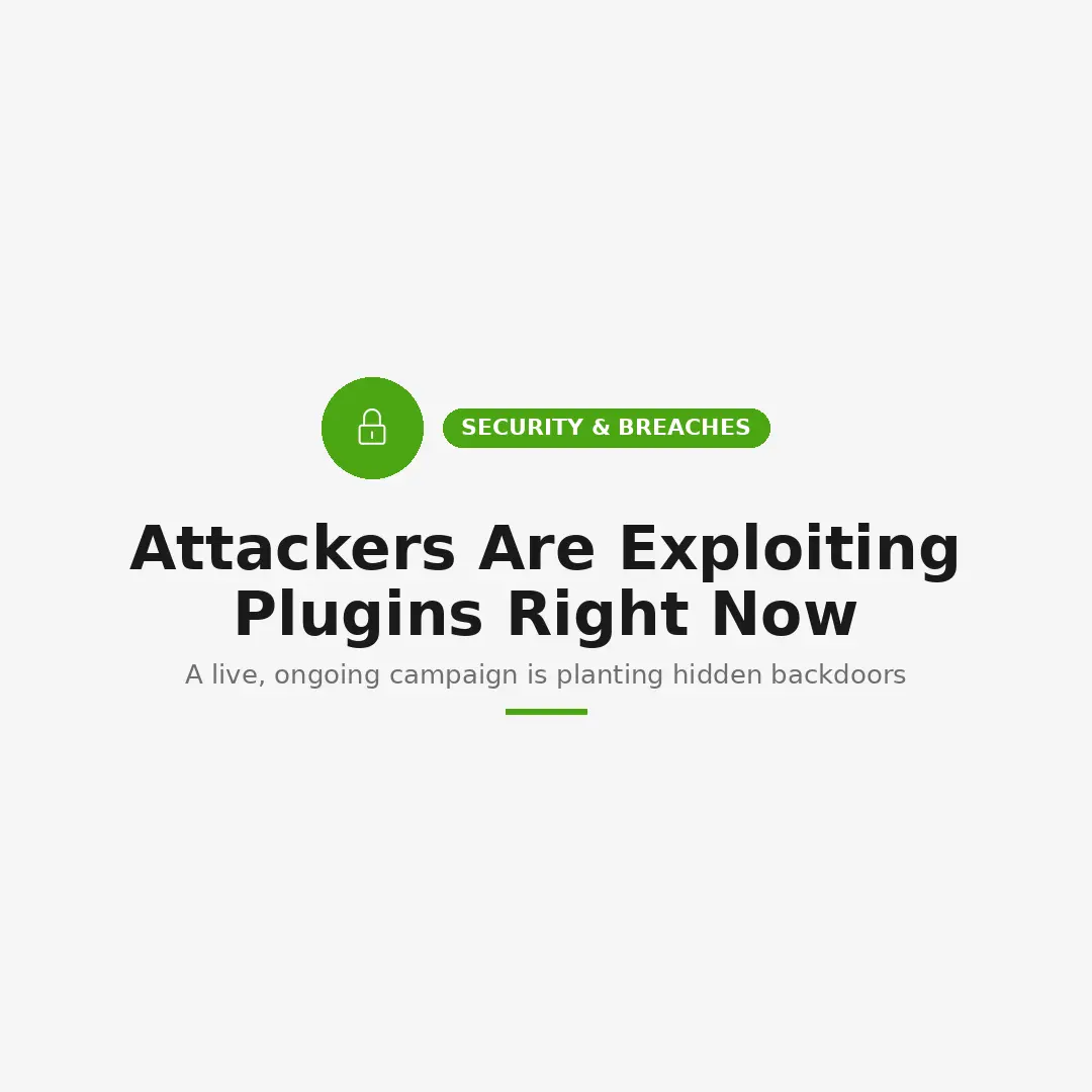 Hackers Are Actively Exploiting WordPress Plugins Right Now
